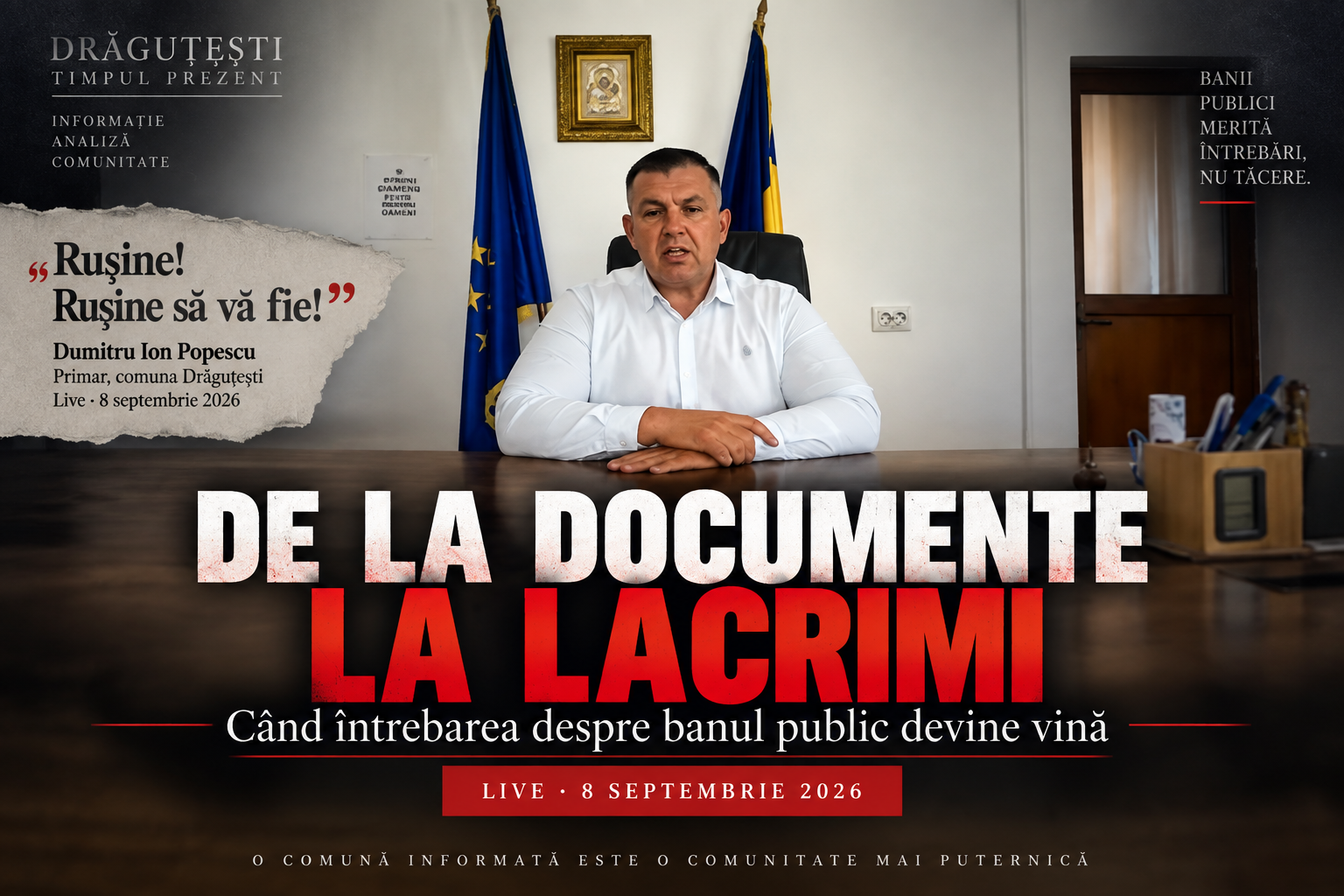 Imagine editorială aferentă analizei live-ului primarului Popescu Dumitru-Ion din 8 septembrie 2026 — Drăguțești, Timpul Prezent.
